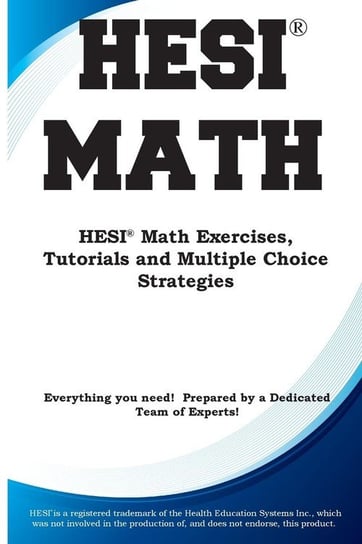 HESI Math Complete Test Preparation Inc.