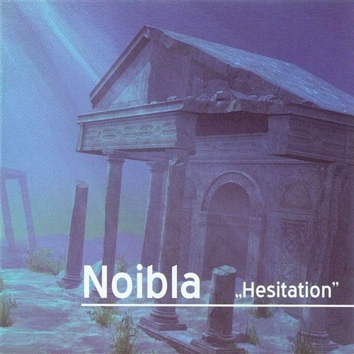 Hesitation Noibla