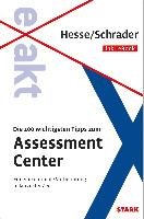 Hesse/Schrader: EXAKT - Die 100 wichtigsten Tipps zum Assessment Center + eBook Hesse Jurgen, Schrader Hans-Christian