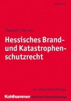 Hessisches Brand- und Katastrophenschutzrecht Diegmann Heinz, Lankau Ingo-Endrick