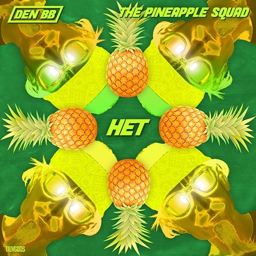 HET Den BB, The Pineapple Squad