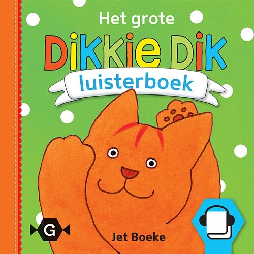Het grote Dikkie Dik luisterboek Jet Boeke and Dikkie Dik