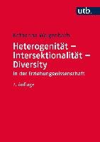 Heterogenität - Intersektionalität - Diversity in der Erziehungswissenschaft Walgenbach Katharina