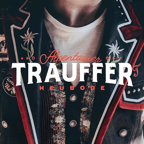Heubode Trauffer