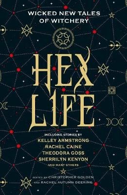 Hex Life: Wicked New Tales of Witchery Kelley Armstrong