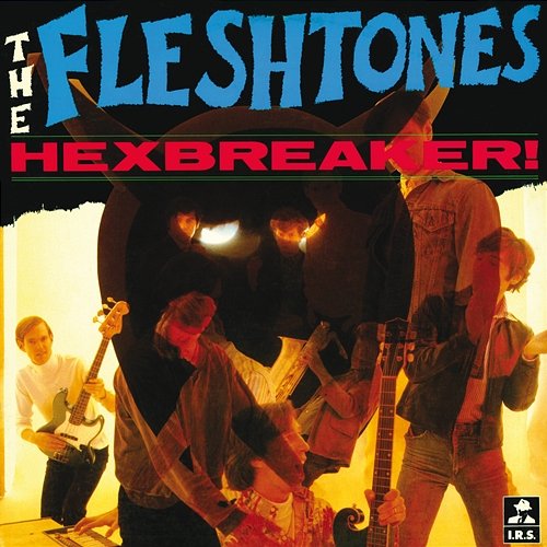 Hexbreaker! The Fleshtones