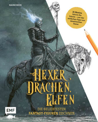 Hexer, Drachen, Elfen - die beliebtesten Fantasy-Figuren zeichnen Edition Michael Fischer