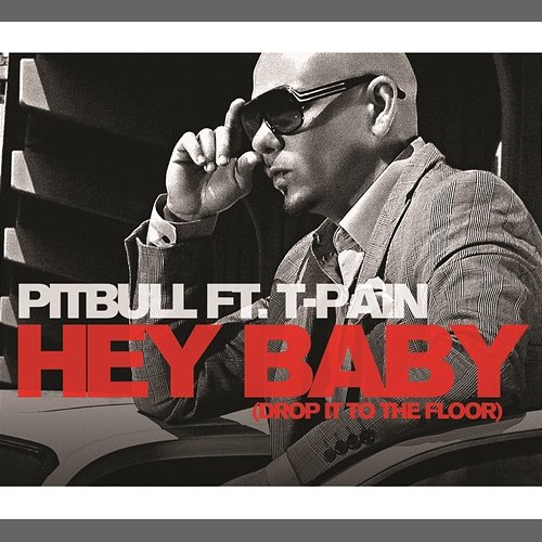 Hey Baby (Drop It To The Floor) Pitbull