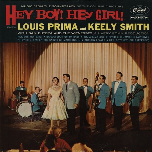 Hey Boy! Hey Girl! Louis Prima, Keely Smith, Sam Butera & The Witnesses