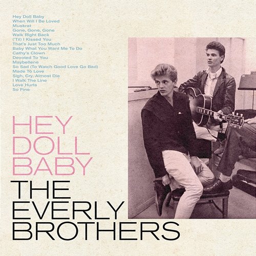 Hey Doll Baby The Everly Brothers