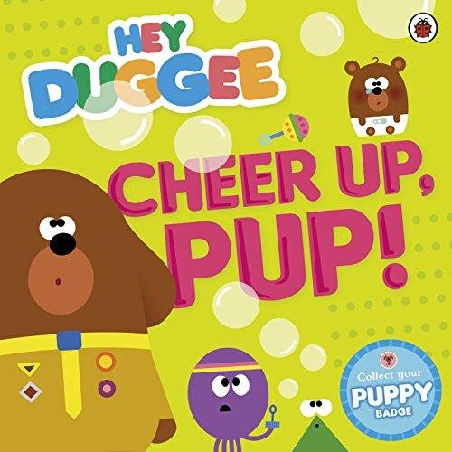 Hey Duggee. Cheer Up, Pup! Opracowanie zbiorowe