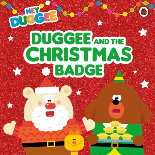 Hey Duggee: Duggee And The Christmas Badge Opracowanie zbiorowe