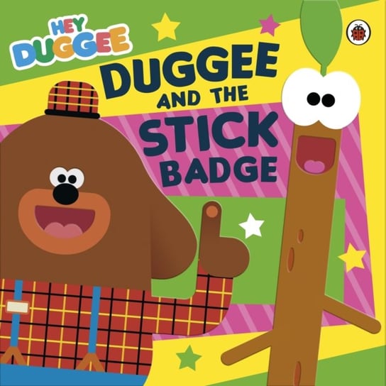 Hey Duggee: Duggee And The Stick Badge Opracowanie zbiorowe