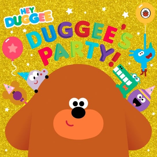 Hey Duggee: Duggees Party! Opracowanie zbiorowe