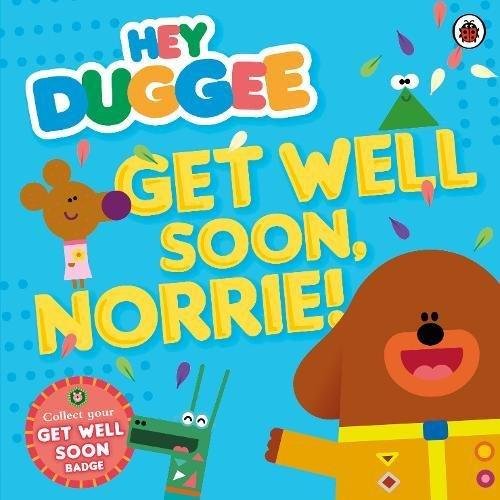 Hey Duggee. Get Well Soon, Norrie! Opracowanie zbiorowe