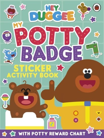 Hey Duggee: My Potty Badge Sticker Activity Book Opracowanie zbiorowe