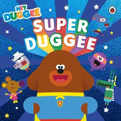 Hey Duggee: Super Duggee Duggee Hey