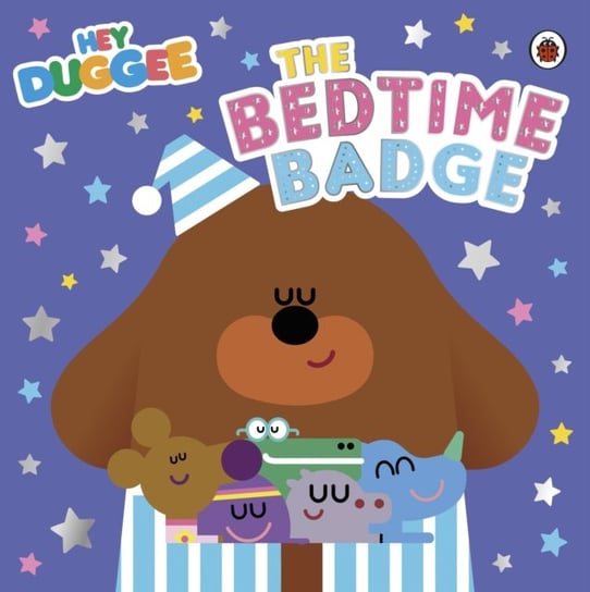 Hey Duggee: The Bedtime Badge Opracowanie zbiorowe