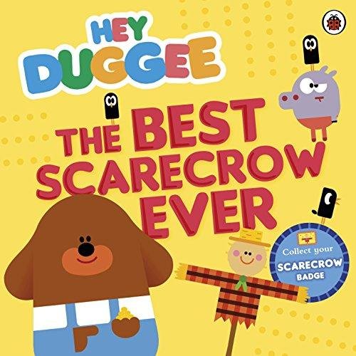 Hey Duggee. The Best Scarecrow Ever Opracowanie zbiorowe