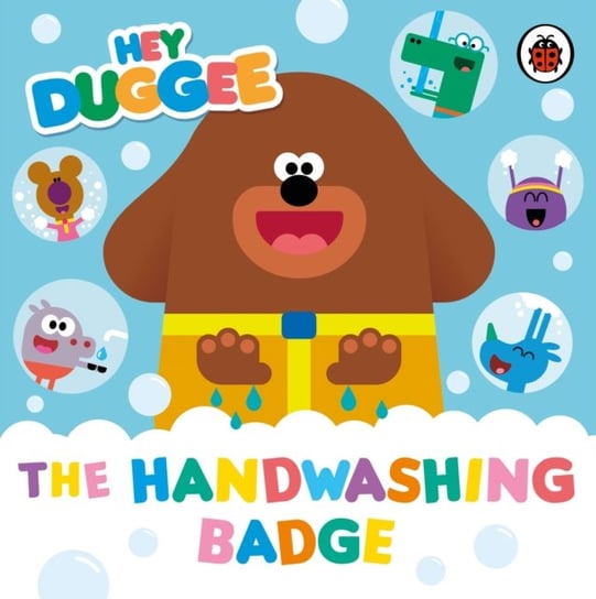 Hey Duggee: The Handwashing Badge Opracowanie zbiorowe