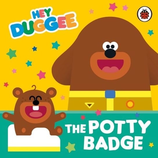 Hey Duggee. The Potty Badge Opracowanie zbiorowe