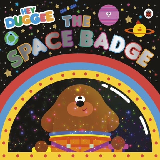 Hey Duggee: The Space Badge Opracowanie zbiorowe