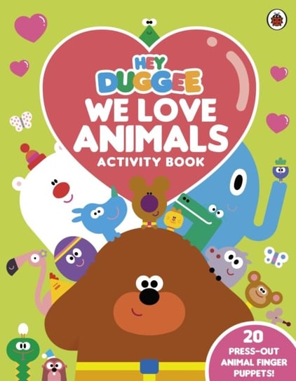 Hey Duggee: We Love Animals Activity Book: With Press-Out Finger Puppets Opracowanie zbiorowe
