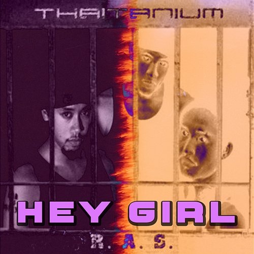 Hey Girl Thaitanium