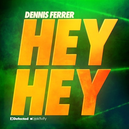 Hey Hey Dennis Ferrer