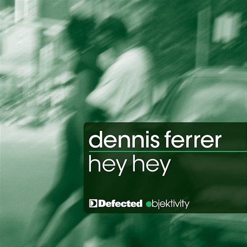 Hey Hey Dennis Ferrer