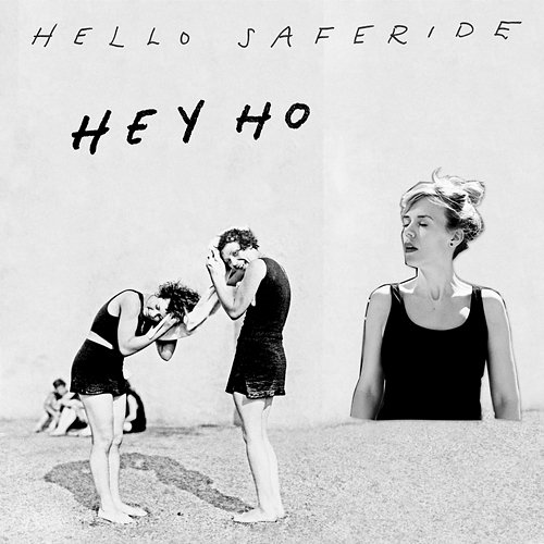 Hey Ho Hello Saferide