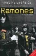 Hey Ho Let's Go: The Story of the "Ramones" True Everett