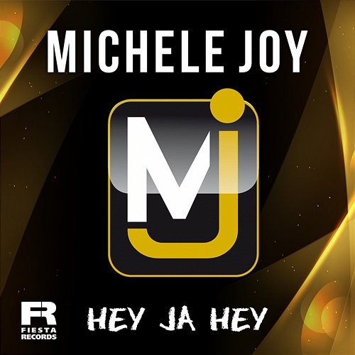 Hey ja Hey Michele Joy