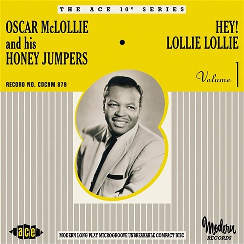 Hey Lollie Lollie!: The Modern Recordings 1953-55 Oscar McLollie & His Honey Jumpers