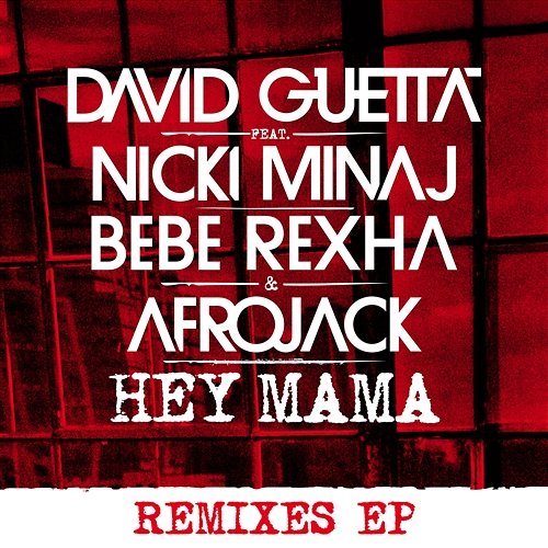 Hey Mama David Guetta feat. Afrojack, Bebe Rexha, Nicki Minaj