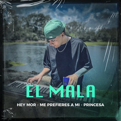 Hey Mor / Me Prefieres A Mi / Princesa El Mala