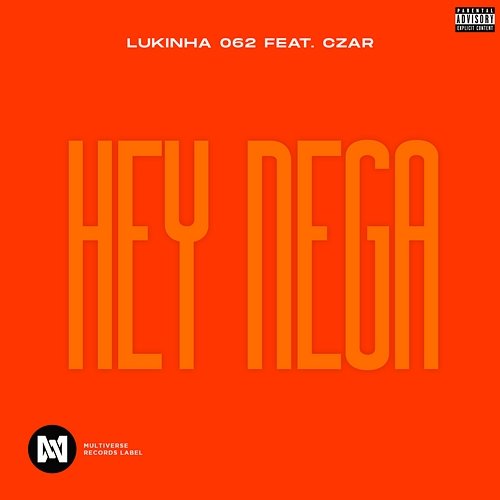 Hey Nega Lukinha 062 feat. Czar