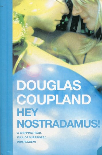 Hey Nostradamus! Coupland Douglas