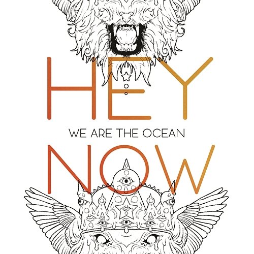 Hey Now We Are The Ocean