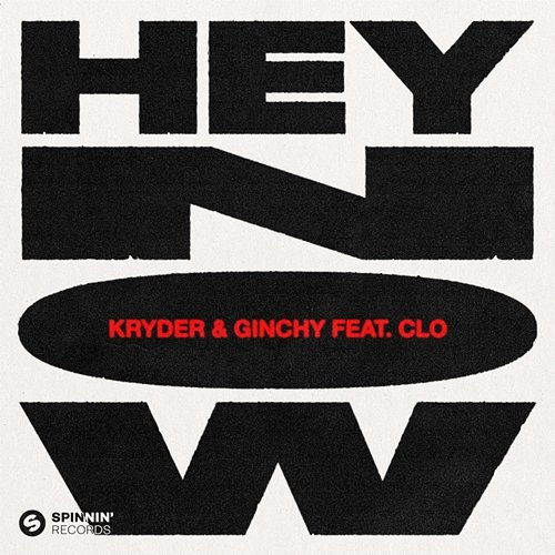 Hey Now Kryder & Ginchy feat. CLO