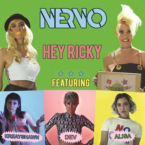 Hey Ricky NERVO feat. Kreayshawn, DEV, ALISA UENO