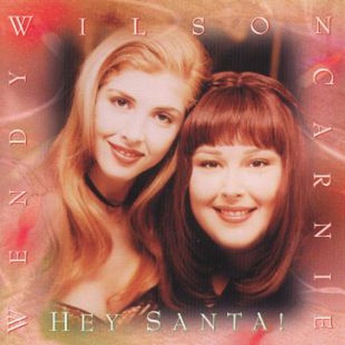 Hey Santa! Carnie And Wendy Wilson