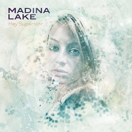 Hey Superstar Madina Lake