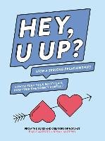 HEY, U UP? (For a Serious Relationship) Murphy Brian