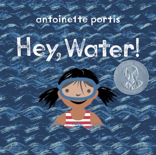 Hey, Water! Antoinette Portis