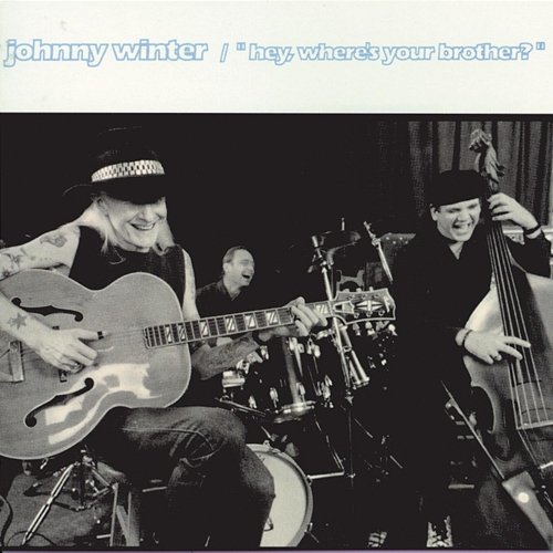 You Must Have A Twin Johnny Winter