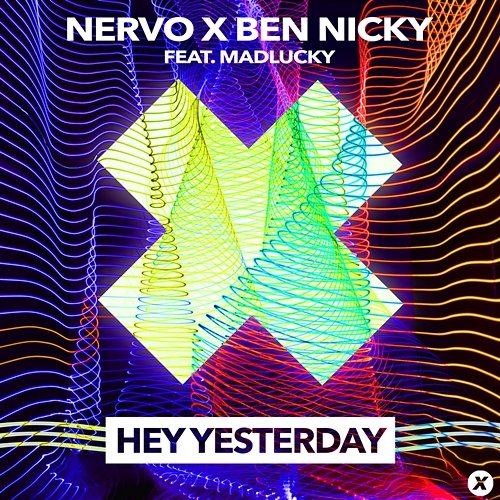 Hey Yesterday Ben Nicky feat. Madlucky, Nervo