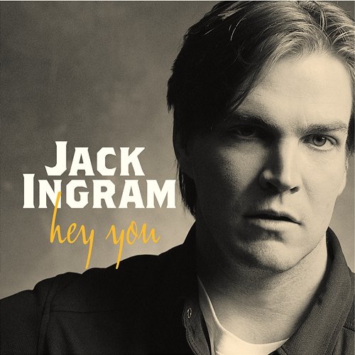 Hey You Jack Ingram