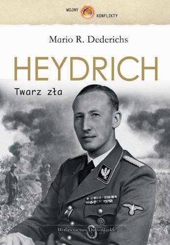 Heydrich. Twarz Zła Dederichs Mario