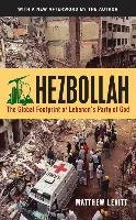 Hezbollah: The Global Footprint of Lebanon's Party of God Levitt Matthew
